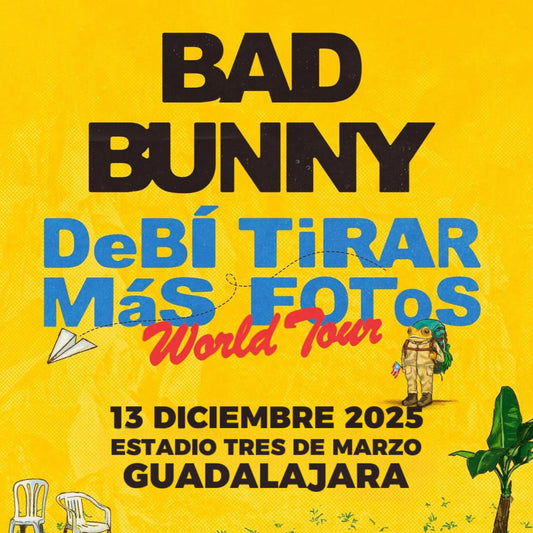 BAD BUNNY - GUADALAJARA