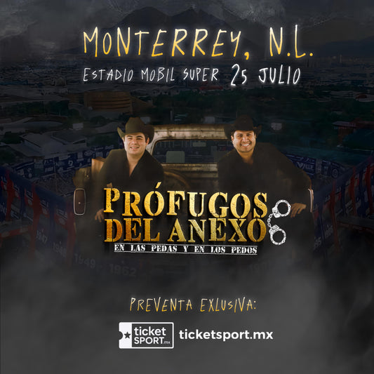 PRÓFUGOS DEL ANEXO - MONTERREY